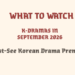 What to Watch: K-Dramas in September 2026 — 5 Must-See Korean Drama Premieres title card